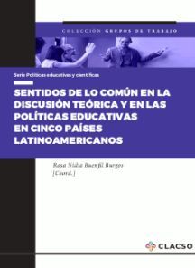 SENTIDOS DE LO COMÚN EN LA DISCUSIÓN TEÓRICA Y EN LAS POLÍTICAS EDUCATIVAS EN CINCO PAÍSES LATINOAMERICANOS