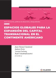 ESPACIOS GLOBALES PARA LA EXPANSIÓN DEL CAPITAL TRANSNACIONAL EN EL CONTINENTE AMERICANO