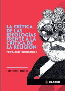 LA CRÍTICA DE LAS IDEOLOGÍAS FRENTE A LA CRÍTICA DE LA RELIGIÓN