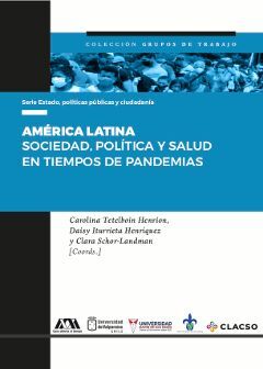 AMÉRICA LATINA SOCIEDAD, POLÍTICA Y SALUD EN TIEMPOS DE PANDEMIA