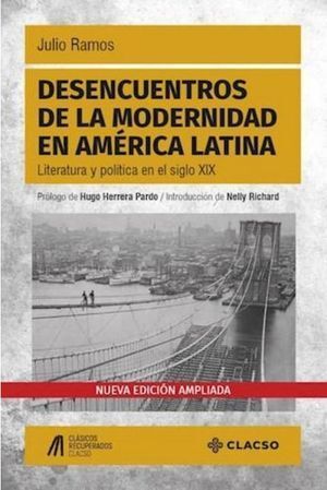 DESENCUENTROS DE LA MODERNIDAD EN AMÉRICA LATINA