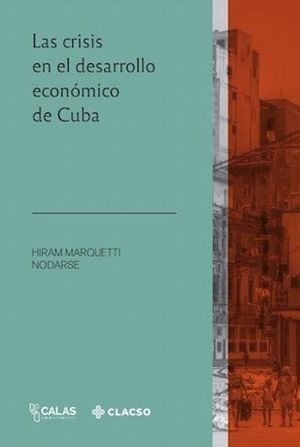 LA CRISIS EN EL DESARROLLO ECONÓMICO DE CUBA