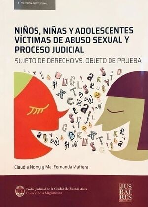 NIÑOS, NIÑAS Y ADOLESCENTES VÍCTIMAS DE ABUSO SEXUAL Y PROCESO JUDICIAL