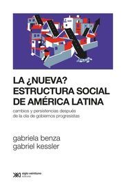 LA ¿NUEVA? ESTRUCTURA SOCIAL DE AMÉRICA LATINA