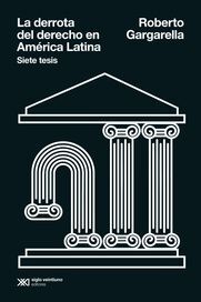 LA DERROTA DEL DERECHO EN AMÉRICA LATINA