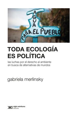 TODA ECOLOGIA ES POLÍTICA