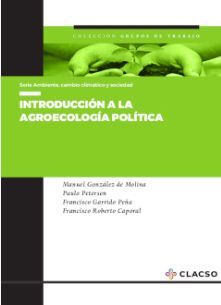 INTRODUCCIÓN A LA AGROECOLOGÍA POLÍTICA