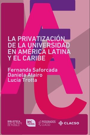 LA PRIVATIZACIÓN DE LA UNIVERSIDAD EN AMÉRICA LATINA Y EL CARIBE