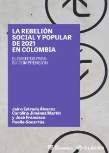 LA REBELIÓN SOCIAL Y POPULAR DE 2021 EN COLOMBIA