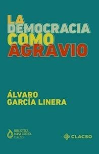LA DEMOCRACIA COMO AGRAVIO