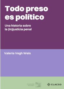 TODO PRESO ES POLÍTICO