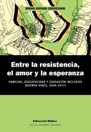 ENTRE LA RESISTENCIA, EL AMOR Y LA ESPERANZA