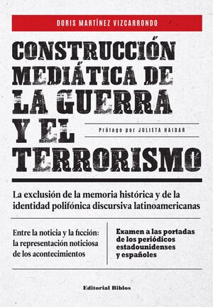 CONSTRUCCIÓN MEDIÁTICA DE LA GUERRA Y EL TERRORISMO
