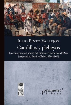 CAUDILLOS Y PLEBEYOS