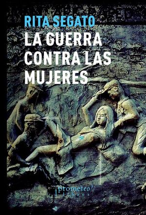 LA GUERRA CONTRA LAS MUJERES