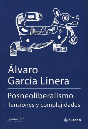 POSNEOLIBERALISMO TENSIONES Y COMPLEJIDADES