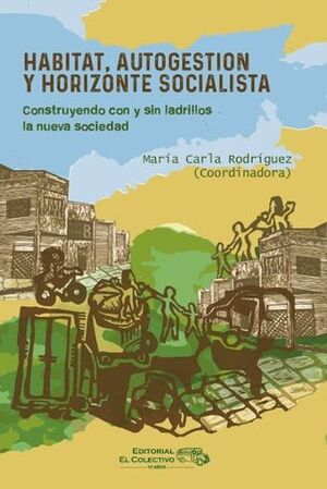 HABITAT, AUTOGESTION Y HORIZONTE SOCIALISTA