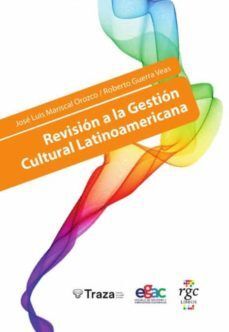REVISION A LA GESTION CULTURAL LATINOAMERICANA