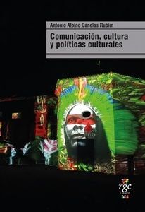 COMUNICACIÓN, CULTURA Y POLÍTICAS CULTURALES