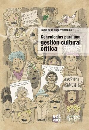 GENEALOGÍAS PARA UNA GESTIÓN CULTURAL CRÍTICA