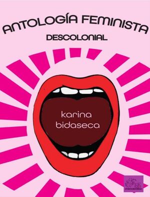 ANTOLOGÍA FEMINISTA DESCOLONIAL