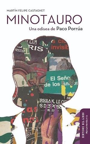 MINOTAURO. UNA ODISEA DE PACO PORRUA