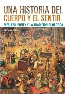 UNA HISTORIA DEL CUERPO Y EL SENTIR