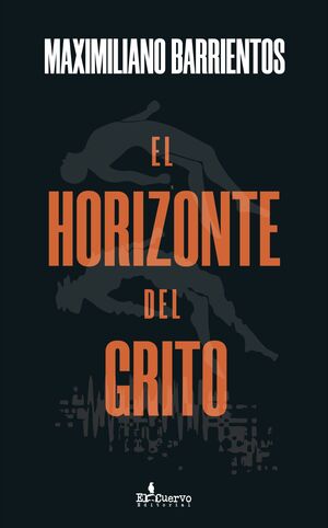 EL HORIZONTE DEL GRITO