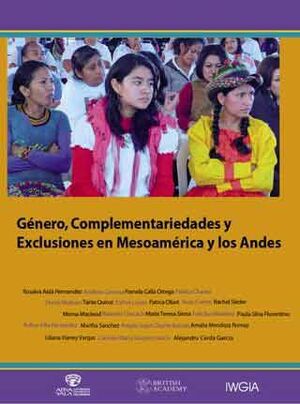 GÉNERO, COMPLEMENTARIEDADES Y EXCLUSIONES EN MESOAMÉRICA Y LOS ANDES