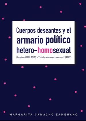 CUERPOS DESEANTES Y EL ARMARIO POLÍTICO HETERO-HOMOSEXUAL