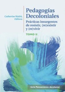 PEDAGOGÍAS DECOLONIALES (TOMO II)