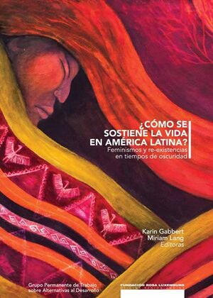 ¿CÓMO SE SOSTIENE LA VIDA EN AMÉRICA LATINA?