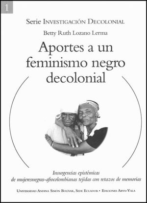 APORTES A UN FEMINISMO NEGRO DECOLONIAL