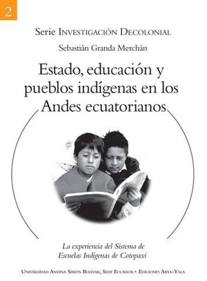 ESTADO, EDUCACIÓN Y PUEBLOS INDÍGENAS EN LOS ANDES ECUATORIANOS