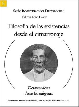FILOSOFÍA DE LAS EXISTENCIAS DESDE EL CIMARRONAJE