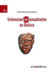 VIOLENCIAS (RE)ENCUBIERTAS EN BOLIVIA