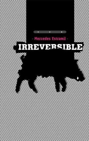 IRREVERSIBLE