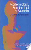 MATERNIDAD, FEMINIDAD Y MUERTE