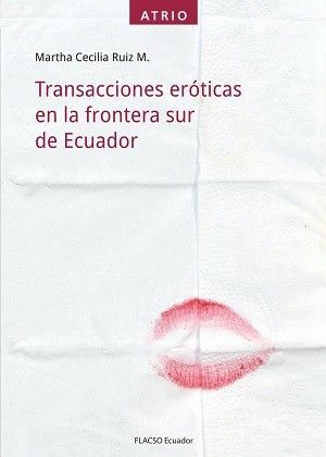 TRANSACCIONES ERÓTICAS EN LA FRONTERA SUR DE ECUADOR