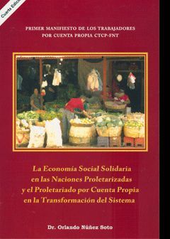 LA ECONOMIA SOCIAL SOLIDARIA EN LAS NACIONES PROLETARIZADAS Y EL PROLETARIADO POR CUENTA PROPIA EN LA TRANSFORMACION DEL SISTEMA