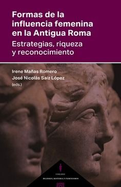 FORMAS DE LA INFLUENCIA FEMENINA EN LA ANTIGUA ROMA