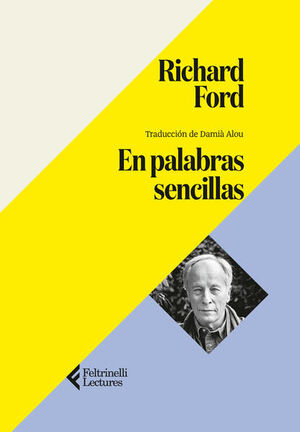 EN PALABRAS SENCILLAS (FELTRINELLI LECTURES 1)